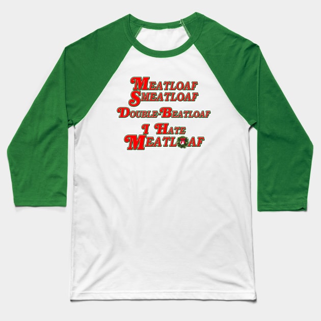 Meatloaf Smeatloaf Baseball T-Shirt by jeffale5